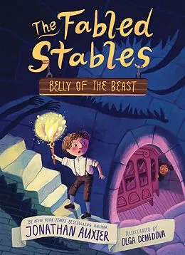 E-Book (epub) Belly of the Beast (The Fabled Stables Book #3) von Jonathan Auxier