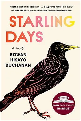 E-Book (epub) Starling Days von Buchanan Rowan Hisayo Buchanan