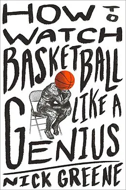 E-Book (epub) How to Watch Basketball Like a Genius von Nick Greene