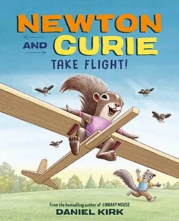 E-Book (epub) Newton and Curie Take Flight! von Daniel Kirk