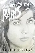 E-Book (epub) Remembering Paris 1958-1960 von Sandra Hochman