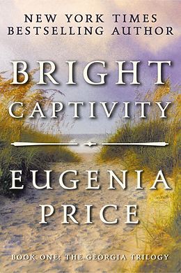 eBook (epub) Bright Captivity de Eugenia Price