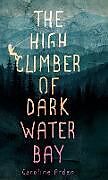 Livre Relié The High Climber of Dark Water Bay de Caroline Arden