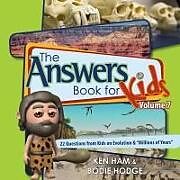 Fester Einband Answers Book for Kids Volume 7 von Ken Ham, Bodie Hodge