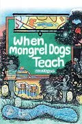 E-Book (epub) When Mongrel Dogs Teach von William J Burghardt