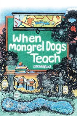 E-Book (epub) When Mongrel Dogs Teach von William J Burghardt