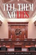 Kartonierter Einband Tell Them No Lies von David Buchanan