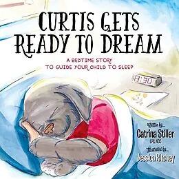E-Book (pdf) Curtis Gets Ready to Dream von Catrina Stiller