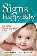 Fester Einband Signs of a Happy Baby von Paul William White, Ann Kathleen Harper