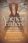 E-Book (epub) American Fathers von Ron Schutz, Laura Baker