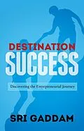 E-Book (epub) Destination Success von Srikanth Gaddam