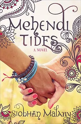 E-Book (epub) Mehendi Tides von Siobhan Malany