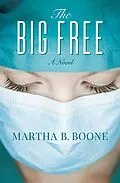 E-Book (epub) The Big Free von Martha B. Boone