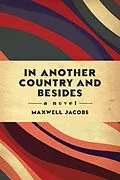 E-Book (epub) In Another Country and Besides von Maxwell Jacobs