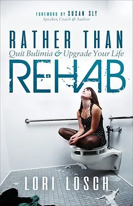 E-Book (epub) Rather than Rehab von Lori Losch