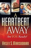 E-Book (epub) A Heartbeat Away von Arsen S. Marsoobian