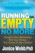 Kartonierter Einband Running on Empty No More von PhD, Jonice Webb