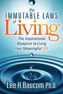E-Book (epub) The Immutable Laws of Living von Lee H. Baucom