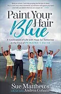 E-Book (epub) Paint Your Hair Blue von Sue Matthews, Andrea Cohane
