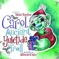 E-Book (epub) Carol, the Ancient Yuletide Troll von Matt Taylor