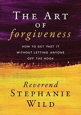 E-Book (epub) The Art of Forgiveness von Stephanie Wild