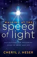 E-Book (epub) Walking at the Speed of Light von Cheryl J. Heser