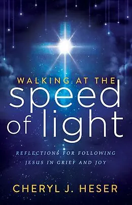 E-Book (epub) Walking at the Speed of Light von Cheryl J. Heser