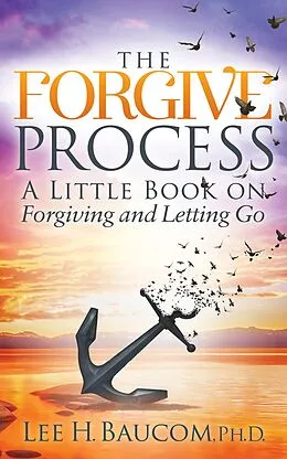 E-Book (epub) The Forgive Process von Lee H. Baucom