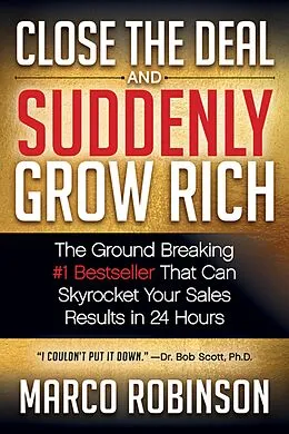 E-Book (epub) Close the Deal and Suddenly Grow Rich von Marco Robinson