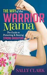 E-Book (epub) The Way of the Warrior Mama von Sally Clark