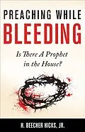 E-Book (epub) Preaching While Bleeding von Jr. H. Beecher Hicks