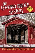 E-Book (epub) The Covered Bridge Mystery von Holly Yoder Deherrera