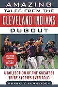 E-Book (epub) Amazing Tales from the Cleveland Indians Dugout von Russell Schneider