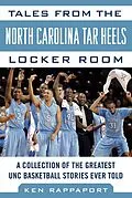 E-Book (epub) Tales from the North Carolina Tar Heels Locker Room von Ken Rappoport