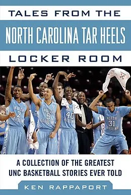 E-Book (epub) Tales from the North Carolina Tar Heels Locker Room von Ken Rappoport