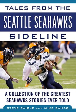 eBook (epub) Tales from the Seattle Seahawks Sideline de Steve Raible