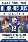 E-Book (epub) Tales from the Indianapolis Colts Sideline von Mike Chappell, Phil Richards