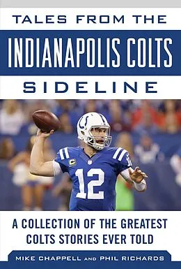 E-Book (epub) Tales from the Indianapolis Colts Sideline von Mike Chappell, Phil Richards