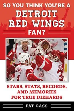 E-Book (epub) So You Think You're a Detroit Red Wings Fan? von Pat Gass