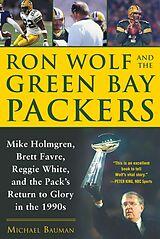 eBook (epub) Ron Wolf and the Green Bay Packers de Michael Bauman