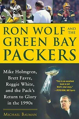 E-Book (epub) Ron Wolf and the Green Bay Packers von Michael Bauman