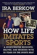E-Book (epub) How Life Imitates Sports von Ira Berkow
