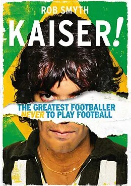 E-Book (epub) Kaiser! von Rob Smyth