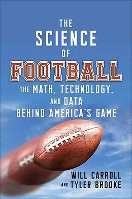 E-Book (epub) The Science of Football von Will Carroll, Tyler Brooke