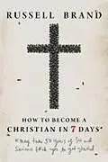 Fester Einband How to Become a Christian in Seven Days* von Russell Brand