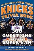 E-Book (epub) The Incredible New York Knicks Trivia Book von Jason Katzman