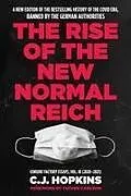 Fester Einband The Rise of the New Normal Reich von C. J. Hopkins