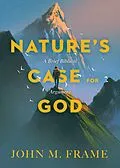 E-Book (epub) Nature's Case for God von John M. Frame