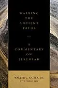 E-Book (epub) Walking the Ancient Paths von Walter C. Kaiser Jr.