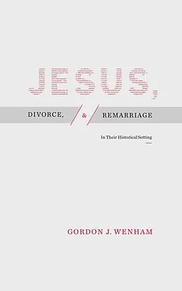 E-Book (epub) Jesus, Divorce, and Remarriage von Gordon J. Wenham
